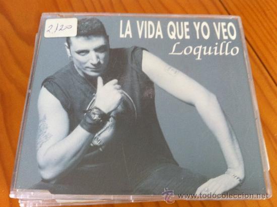 CDs de m&uacute;sica: LOQUILLO - LA VIDA QUE YO VEO ( CD SINGLE ) - Foto 1