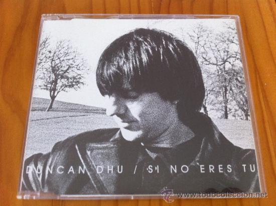 CDs de m&uacute;sica: DUCAN DHU - SI NO ESTAS TU ( CD SINGLE ) - Foto 1