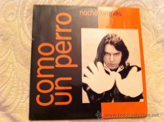 CDs de m&uacute;sica: NACHO CAMPILLO - COMO UN PERRO ( CD SINGLE PROMO) - Foto 1
