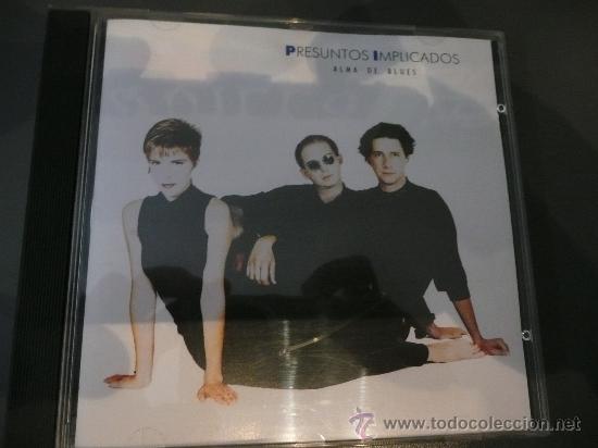 CDs de m&uacute;sica: PRESUNTOS IMPLICADOS - ALMA DE BLUES - - Foto 1