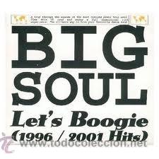 CDs de m&uacute;sica: BIG SOUL LET&acute;S BOOGIE (1996/2001 HITS) - Foto 1