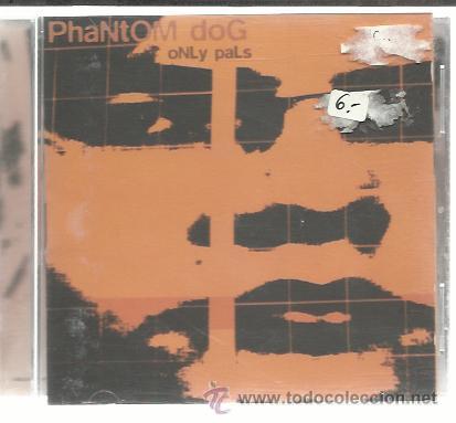 CDs de m&uacute;sica: PHANTOM DOG - ONLY PALS - CD ELEFANT - Foto 1