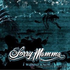 CDs de Música: SORRY MAMMA * CD * I WANNA KNOW * PRECINTADO * RARE!!