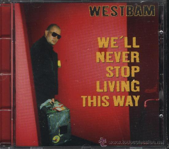 Musik-CDs: WESTBAM WE'LL NEVER STOP LIVING THIS WAY