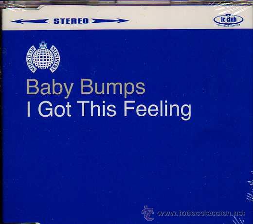 CDs de m&uacute;sica: BABY BUMPS - I GOT THIS FEELING ( CD SINGLE ) - Foto 1
