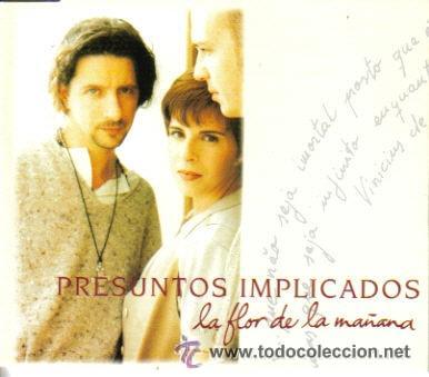CDs de m&uacute;sica: PRESUNTOS IMPLICADOS - LA FLOR DE LA MA&Ntilde;ANA ( CD SINGLE ) - Foto 1