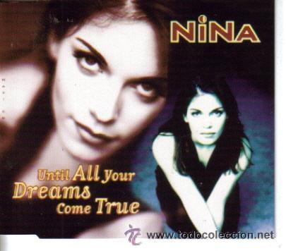CDs de m&uacute;sica: NINA - UNTIL ALL YOUR DREAMS COME TRUE ( CD SINGLE) - Foto 1