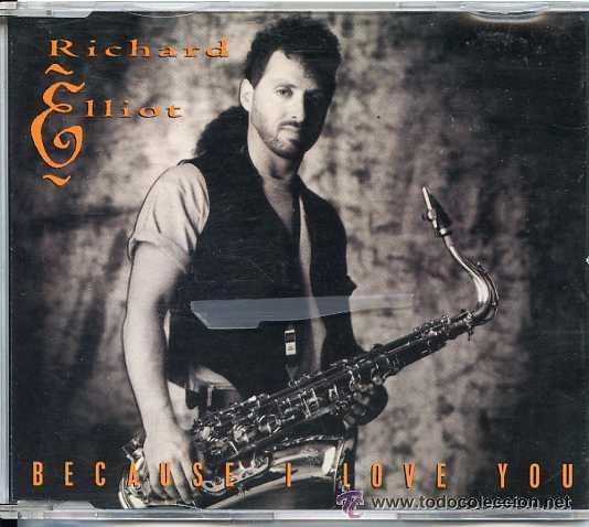 CDs de m&uacute;sica: RICHARD ELLIOT - BECAUSE I LOVE YOU ( CD SINGLE) - Foto 1