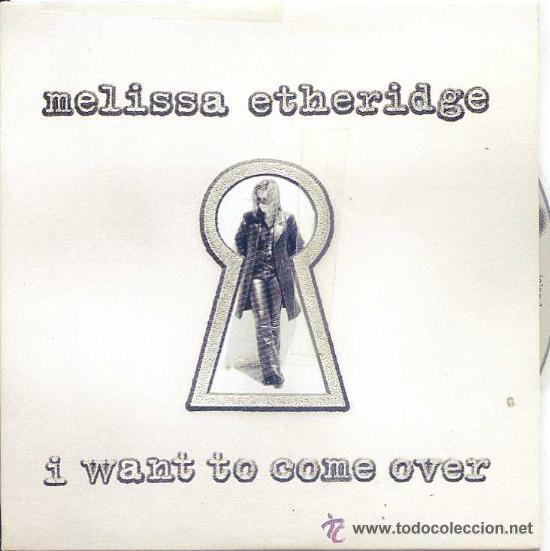 CDs de m&uacute;sica: MELISSA ETHERIDGE - I WANT TO COME OVER ( CD SINGLE ) - Foto 1