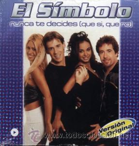 CDs de m&uacute;sica: EL SIMBOLO - NUNCA TE DECIDES ( QUE SI, QUE NO ) CD SINGLE - Foto 1