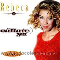 CDs de m&uacute;sica: REBECA - CALLATE YA ( CD SINGLE ) - Foto 1