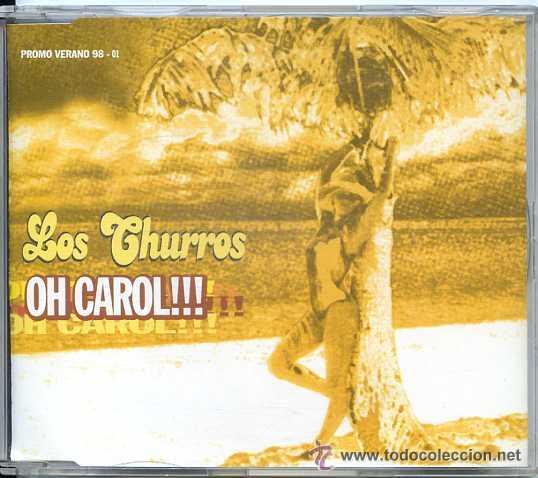 CDs de m&uacute;sica: LOS CHURROS - OH CAROL !!! - Foto 1