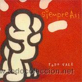 CDs de m&uacute;sica: SIEMPRE ASI - TODO VALE ( CD SINGLE ) - Foto 1