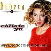 CDs de m&uacute;sica: REBECA - CALLATE YA (CD SINGLE) - Foto 1