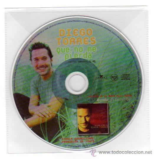 CDs de m&uacute;sica: DIEGO TORRES - QUE NO ME PIERDA ( CD SINGLE ) - Foto 1