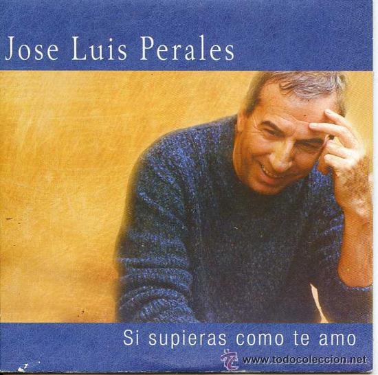 CDs de m&uacute;sica: JOSE LUIS PERALES - SI SUPIERAS COMO TE AMO ( CD SINGLE ) - Foto 1