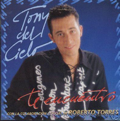 Musik-CDs: TONY DEL CIELO - TE ENCUENTRO (CD)