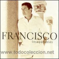 CDs de m&uacute;sica: FRANCISCO - INSEPARABLES ( CD ) - Foto 1