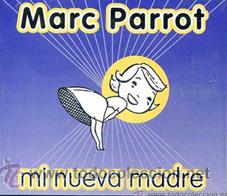 CDs de m&uacute;sica: MARC PARROT - MI NUEVA MADRE ( CD SINGLE ) - Foto 1