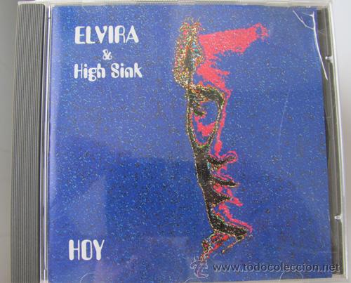 Music CDs: ELVIRA & HIGH SINK - HOY - CD DE 1998