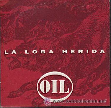 CDs de m&uacute;sica: OIL - LA LOBA HERIDA ( CD SINGLE ) - Foto 1