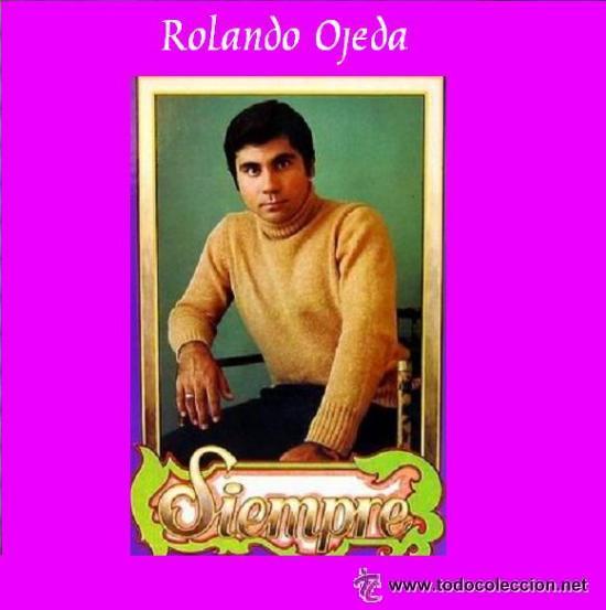 CDs de m&uacute;sica: ROLANDO OJEDA - SIEMPRE (LP) 1978 - Foto 1