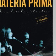 CDs de Música: MATERIA PRIMA - SIN VOLVER LA VISTA ATRÁS - CD SINGLE 2006