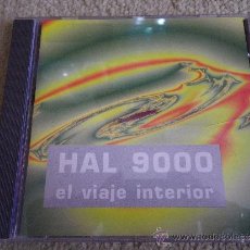 CDs de Música: HAL 9000 EL VIAJE INTERIOR CD ALBUM 14 TEMAS AÑO 1995 MUSICA PARECIDA A OBK AVIADOR DRO. Lote 31308445