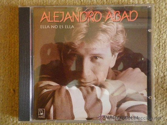 CDs de M&uacute;sica: ALEJANDRO ABAD Ella no es ella CD ALBUM TEMA DE ESPA&Ntilde;A EN FESTIVAL DE EUROVISION A&Ntilde;O 1994 12 TEMAS