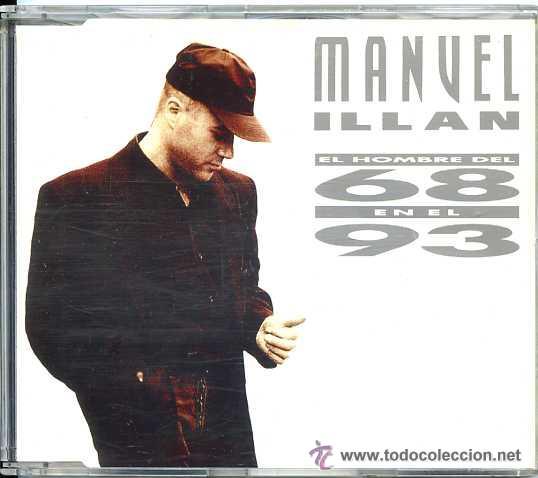 CDs de m&uacute;sica: MANUEL ILLAN EL HOMBRE DEL 68 EN EL 93 CD SINGLE - Foto 1