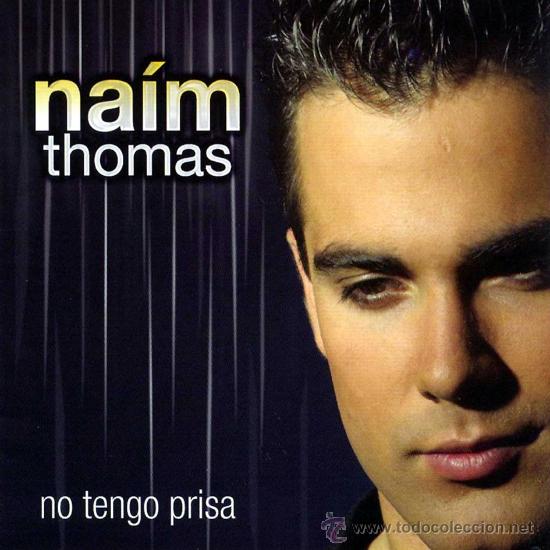 CDs de m&uacute;sica: NAIM THOMAS  NO TENGO PRISA CD - Foto 1