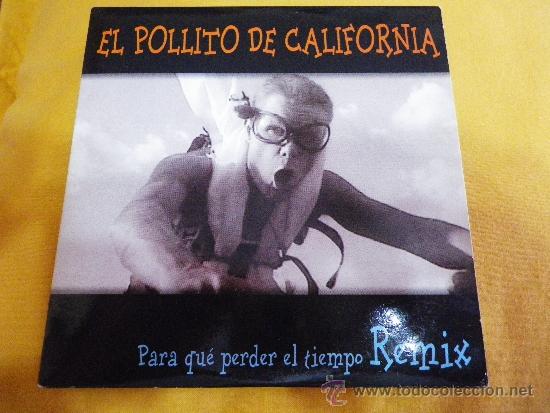 CD di Musica: EL POLLITO DE CALIFORNIA Para que perder el tiempo REMIXES CD SINGLE PROMOCIONAL CARTON 2 TEMAS 2000