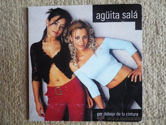 CDs de m&uacute;sica: AGUITA SALA Por debajo de tu cintura REMIXES CD SINGLE PROMOCIONAL DE CARTON A&Ntilde;O 2002 3 TEMAS