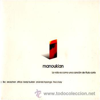 CDs de m&uacute;sica: MANOUKIAN &rdquo;LA VIDA ES COMO UNA CANCI&Oacute;N DE T&Iacute;TULO CORTO&rdquo; - Foto 1