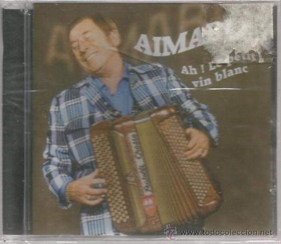 CDs de m&uacute;sica: CD AIMABLE - AH, LE PETIT VIN BLANC - Foto 1
