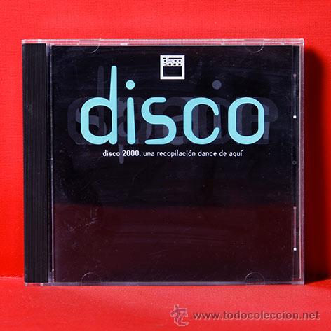 CDs de m&uacute;sica: DISCO 2000 Una Recopilacion Dance de Aqu&iacute; CD - Foto 1