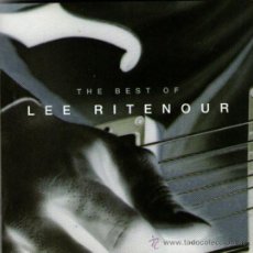 CDs de Música: LEE RITENOUR - THE BEST OF LEE RITENOUR - CD ALBUM - 11 TRACKS - SONY MUSIC - AÑO 2003