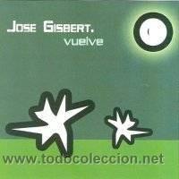 CDs de m&uacute;sica: Jose Gisbert - Vuelve (Precintado) - Foto 1