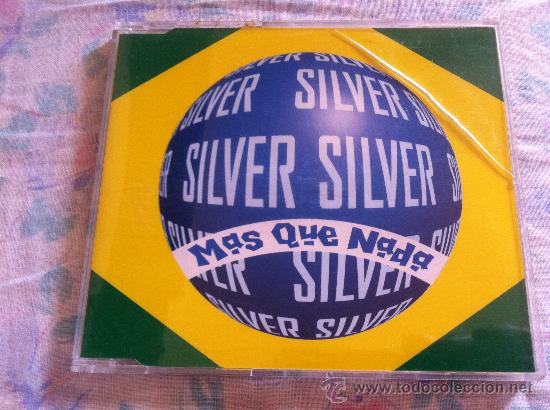 CDs de m&uacute;sica: CD SINGLE - SILVER SILVER - MAS QUE NADA - Foto 1