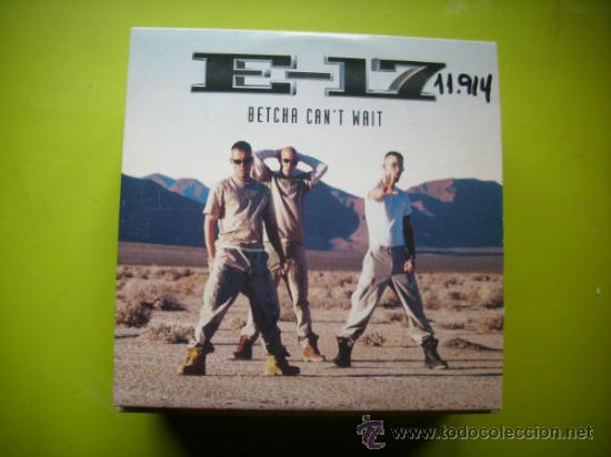 CDs de m&uacute;sica: E-17 / BETCHA CAN&acute;T WAIT (2 VERSIONES) (CD SINGLE 1999) pepeto - Foto 1