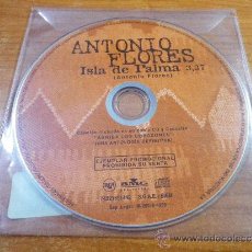 CDs de Música: ANTONIO FLORES ISLA DE PALMA CD SINGLE PROMOCIONAL AÑO 1999 CONTIENE 1 TEMA MUY RARO COLECCIONISTAS. Lote 36181122
