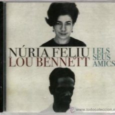 CDs de Música: CD NURIA FELIU & LOU BENNETT I ELS SEUS AMICS 