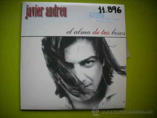 CDs de m&uacute;sica: JAVIER ANDREU / EL ALMA DE TUS BESOS (CD SINGLE 1999) - Foto 1