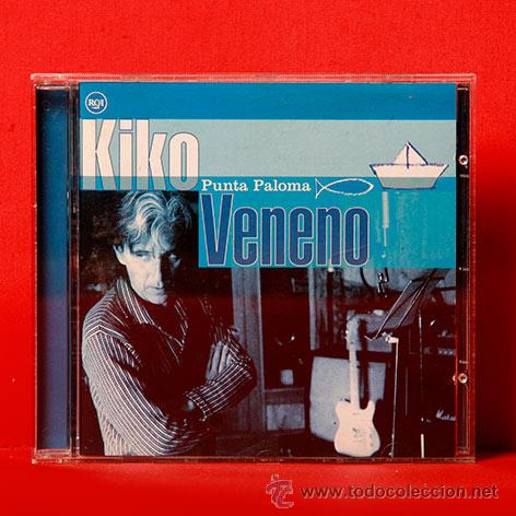 CDs de m&uacute;sica: KIKO VENENO PUNTA PALOMA CD - Foto 1