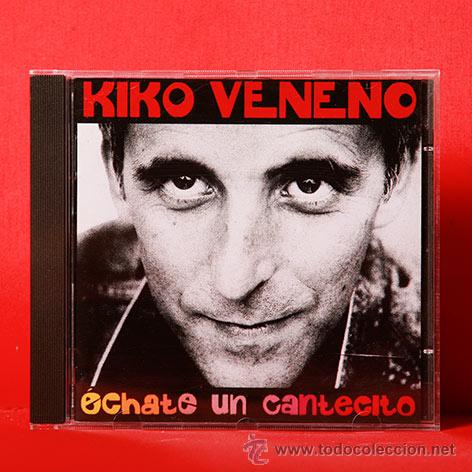 CDs de m&uacute;sica: KIKO VENENO ECHATE UN CANTECITO CD - Foto 1