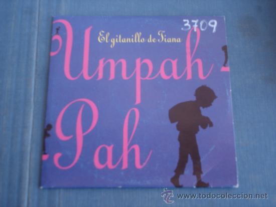 CDs de m&uacute;sica: UMPAH PAH   EL GITANILLO DE TIANA  CD-SINGLE 1+1 - Foto 1