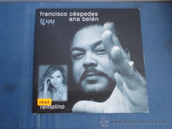 CDs de M&uacute;sica: FRANCISCO CESPEDES Y ANA BELEN   REMOLINO  PROMO CD-SINGLE