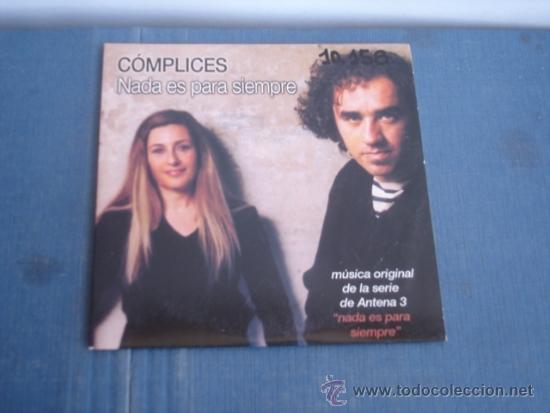 CDs de m&uacute;sica: COMPLICES  NADA ES PARA SIEMPRE PROMO CD SINGLE - Foto 1