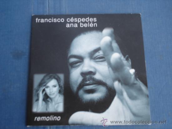 CDs de M&uacute;sica: FRANCISCO CESPEDES Y ANA BELEN   REMOLINO  PROMO CD-SINGLE