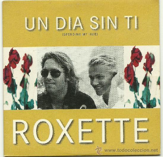 CDs de m&uacute;sica: ROXETTE. Un dia sin ti (spending my time)   (cd single 1996) - Foto 1